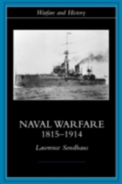 Naval Warfare, 1815-1914, PDF eBook