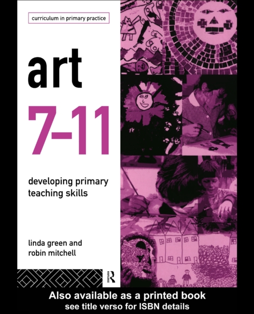 Art 7-11 : Developing Primary Teaching Skills, PDF eBook