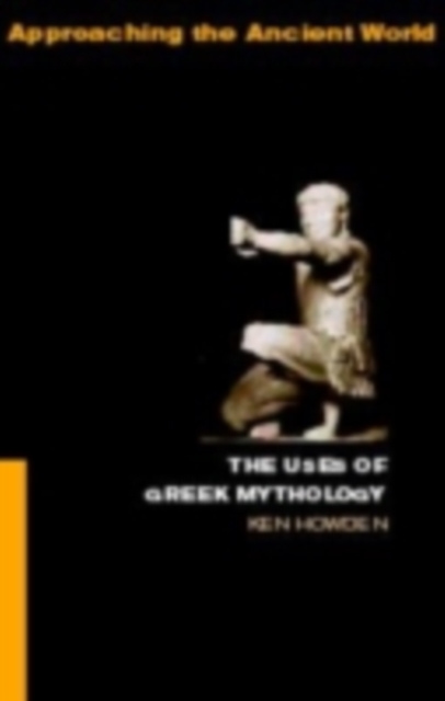 The Uses of Greek Mythology, PDF eBook