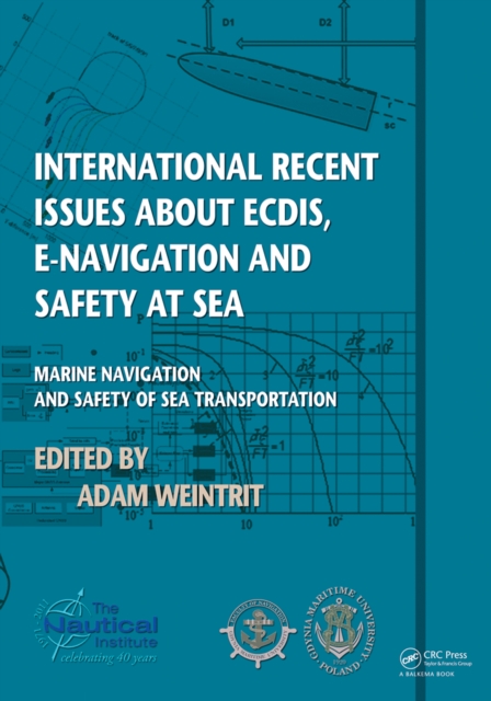 International Recent Issues about ECDIS, e-Navigation and Safety at Sea : Marine Navigation and Safety of Sea Transportation, PDF eBook