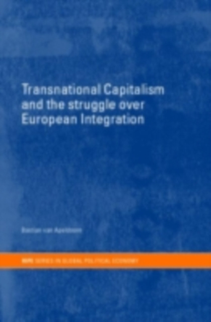 Transnational Capitalism and the Struggle over European Integration, PDF eBook