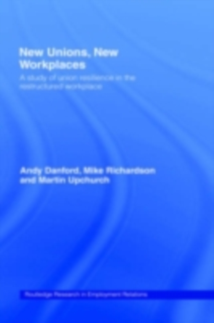 New Unions, New Workplaces : Strategies for Union Revival, PDF eBook