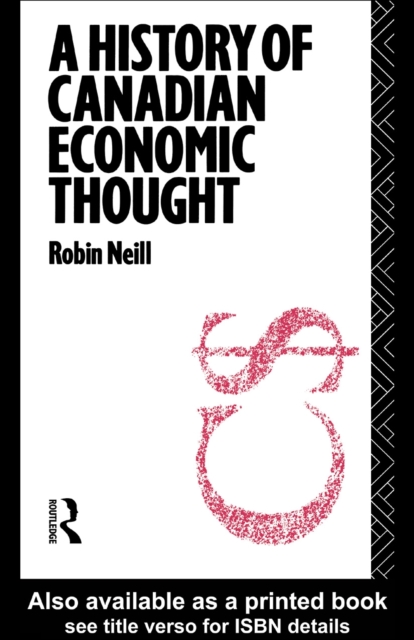 A History of Canadian Economic Thought, PDF eBook