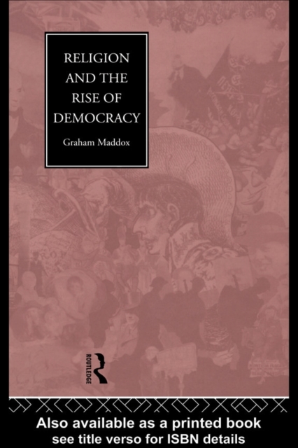 Religion and the Rise of Democracy, PDF eBook