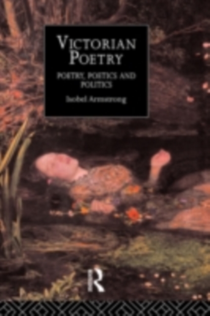 Victorian Poetry : Poetry, Poets and Politics, PDF eBook