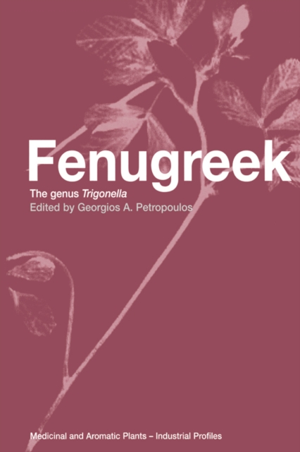 Fenugreek : The Genus Trigonella, PDF eBook