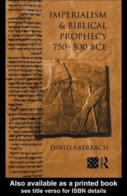 Imperialism and Biblical Prophecy : 750-500 BCE, PDF eBook