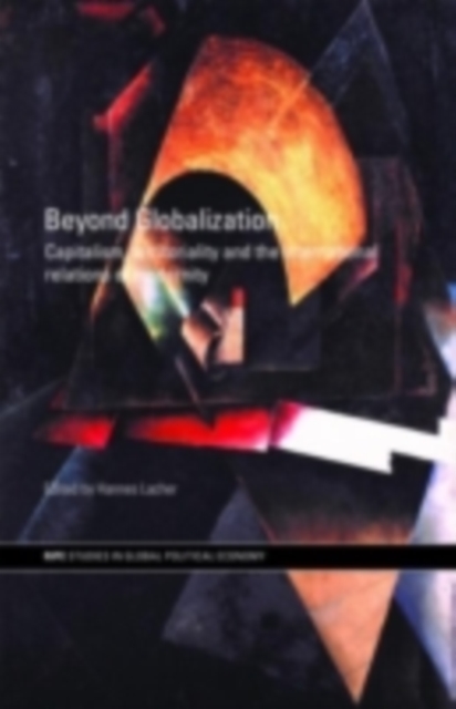 Beyond Globalization : Capitalism, Territoriality and the International Relations of Modernity, PDF eBook