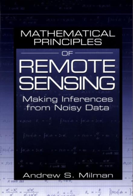 Mathematical Principles of Remote Sensing : Making Inferences from Noisy Data, PDF eBook