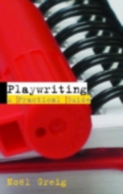 Playwriting : A Practical Guide, PDF eBook