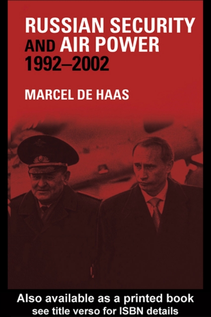 Russian Security and Air Power, 1992-2002, PDF eBook