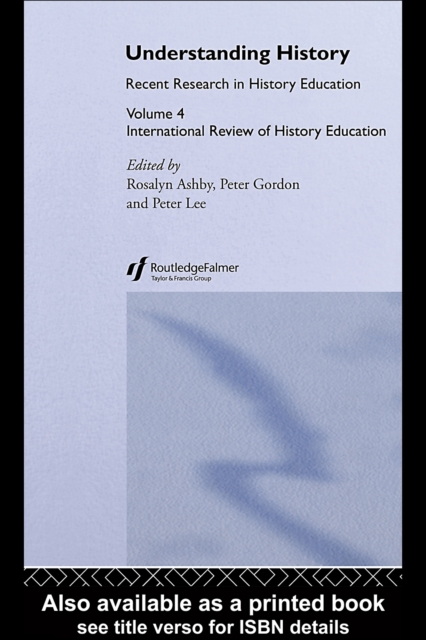 Understanding History : International Review of History Education 4, PDF eBook