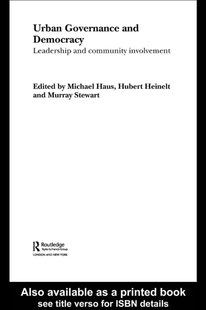 Urban Governance and Democracy : Leadership and Community Involvement, PDF eBook