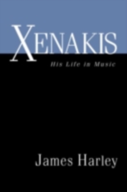 Xenakis : His Life in Music, PDF eBook