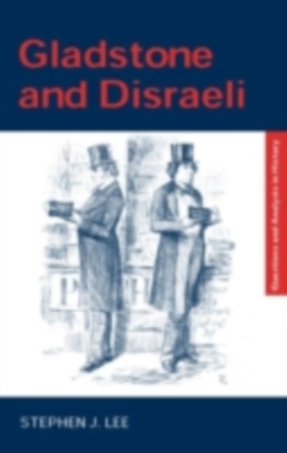 Gladstone and Disraeli, PDF eBook