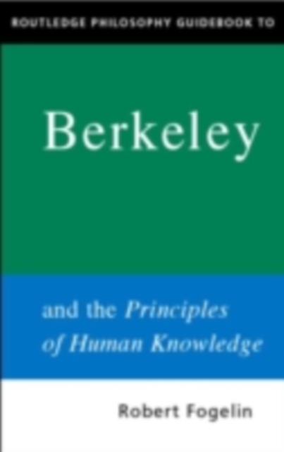 Routledge Philosophy GuideBook to Berkeley and the Principles of Human Knowledge, PDF eBook