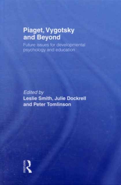 Piaget, Vygotsky & Beyond : Central Issues in Developmental Psychology and Education, PDF eBook