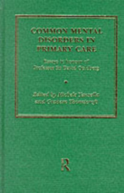 Common Mental Disorders in Primary Care : Essays in Honour of Professor David Goldberg, PDF eBook