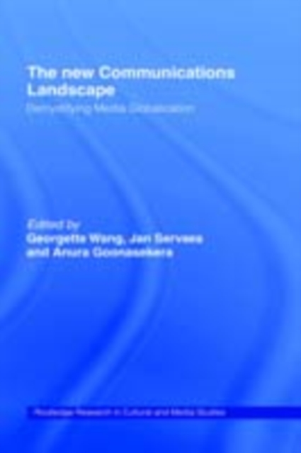 The New Communications Landscape : Demystifying Media Globalization, PDF eBook