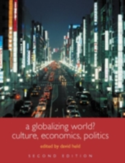 A Globalizing World? : Culture, Economics, Politics, PDF eBook