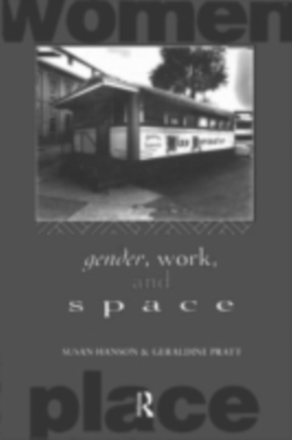Gender, Work and Space, PDF eBook