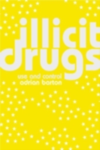 Illicit Drugs : Use and Control, PDF eBook