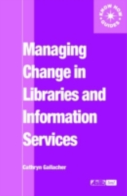 Managing Change in Libraries and Information Services, PDF eBook