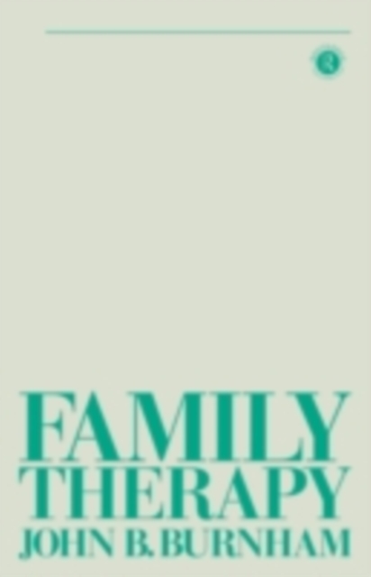 Family Therapy : First Steps Towards a Systemic Approach, PDF eBook