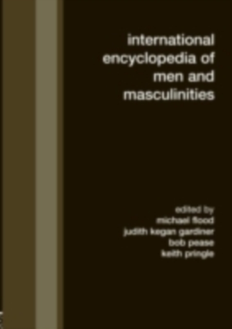International Encyclopedia of Men and Masculinities, PDF eBook