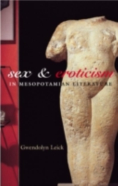 Sex and Eroticism in Mesopotamian Literature, PDF eBook