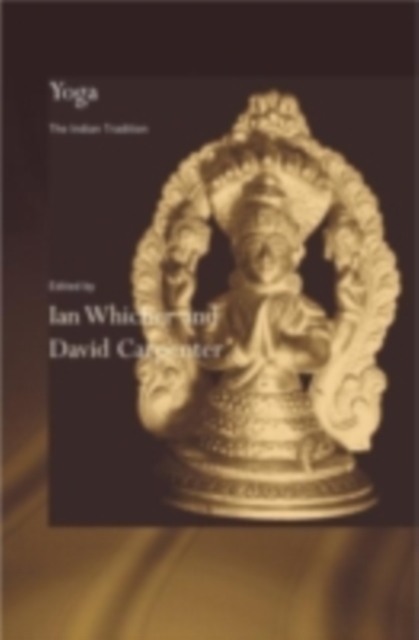 Yoga : The Indian Tradition, PDF eBook