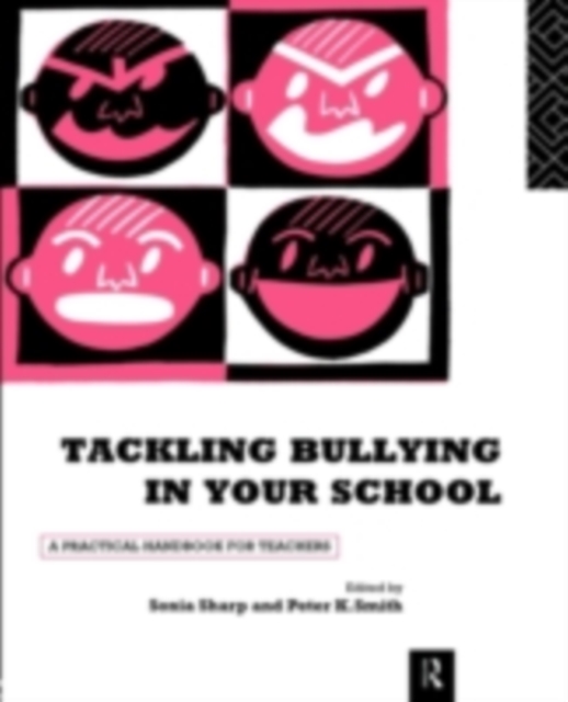 Tackling Bullying in Your School : A practical handbook for teachers, PDF eBook