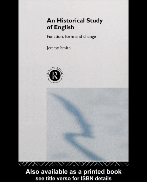 An Historical Study of English : Function, Form and Change, PDF eBook