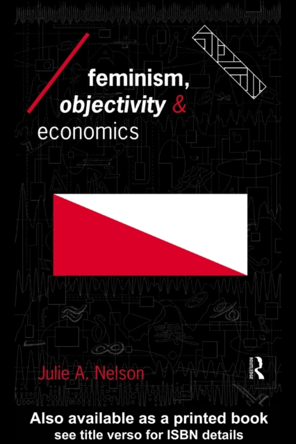 Feminism, Objectivity and Economics, PDF eBook