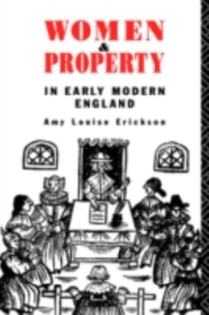 Women and Property : In Early Modern England, PDF eBook