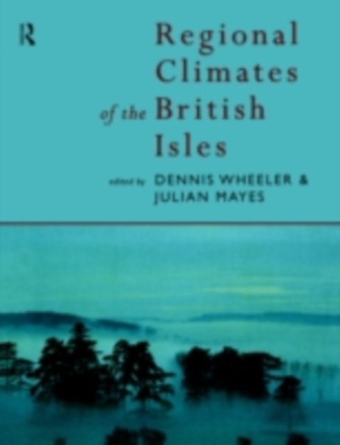 Regional Climates of the British Isles, PDF eBook