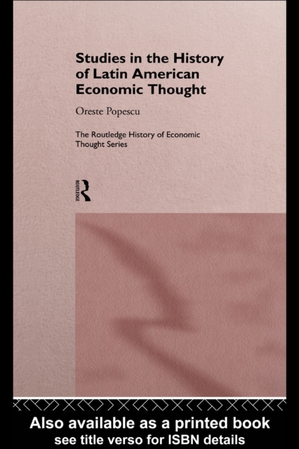 Studies in the History of Latin American Economic Thought, PDF eBook