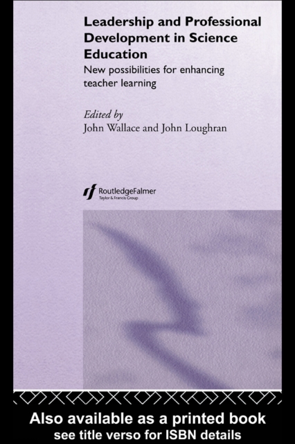 Leadership and Professional Development in Science Education : New Possibilities for Enhancing Teacher Learning, PDF eBook