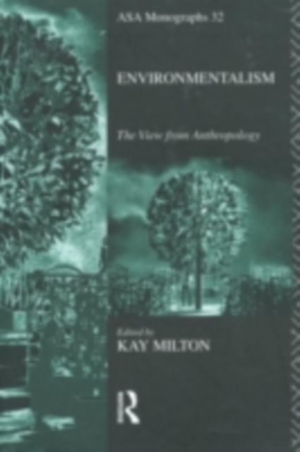 Environmentalism : The View from Anthropology, PDF eBook