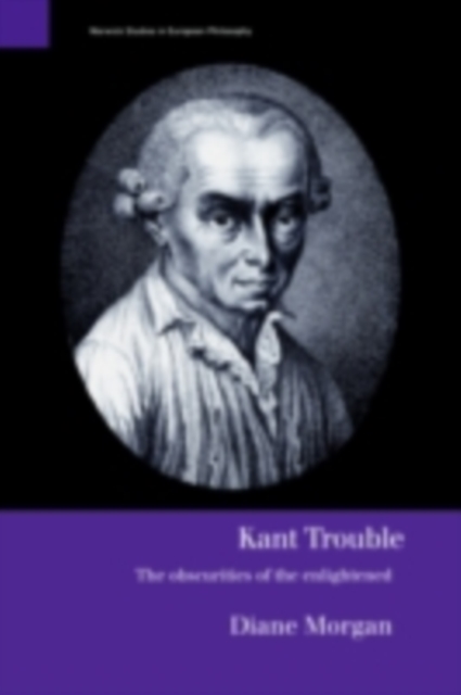 Kant Trouble : Obscurities of the Enlightened, PDF eBook