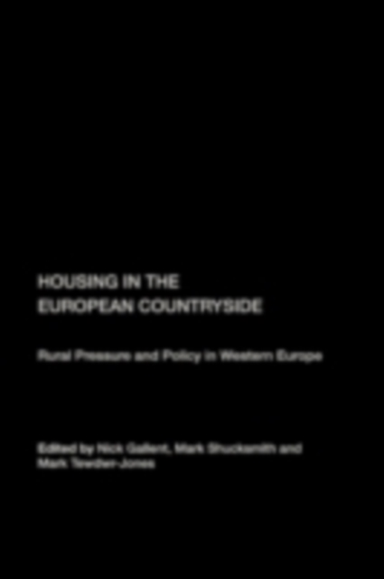 Housing in the European Countryside : Rural Pressure and Policy in Western Europe, PDF eBook