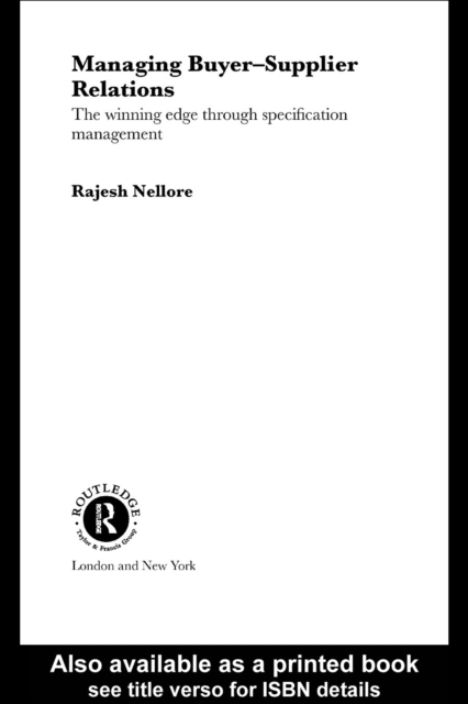 Managing Buyer-Supplier Relations : The Winning Edge Through Specification Management, PDF eBook