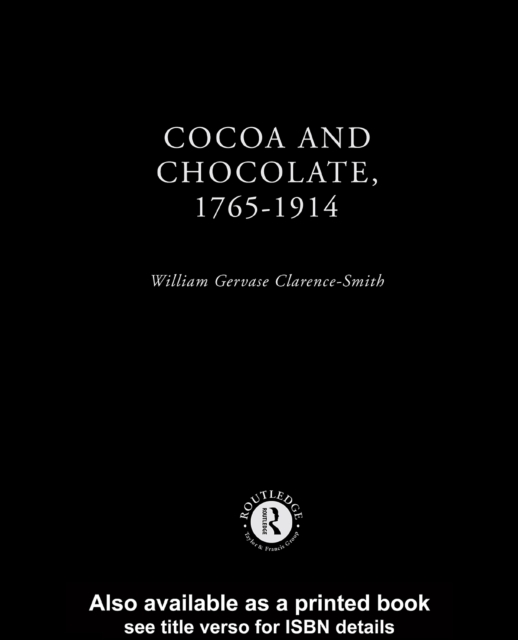 Cocoa and Chocolate, 1765-1914, PDF eBook