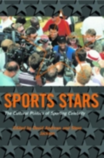 Sport Stars : The Cultural Politics of Sporting Celebrity, PDF eBook