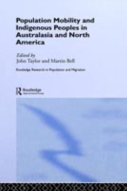 Population Mobility and Indigenous Peoples in Australasia and North America, PDF eBook