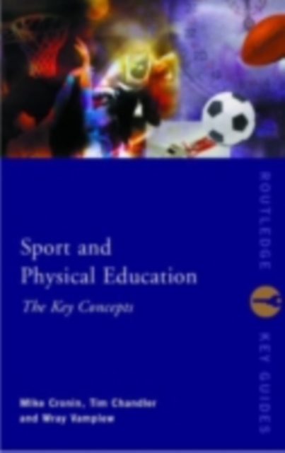 Sport and Physical Education: The Key Concepts, PDF eBook