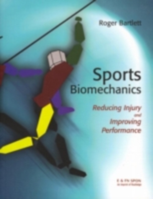Sports Biomechanics : Reducing Injury and Improving Performance, PDF eBook