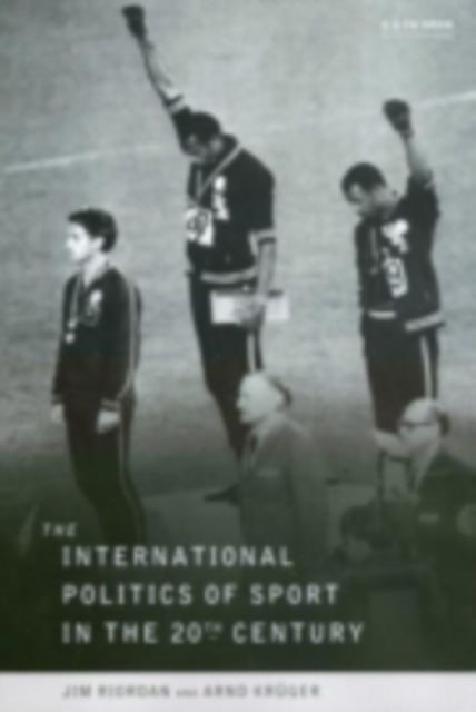 The International Politics of Sport in the Twentieth Century, PDF eBook