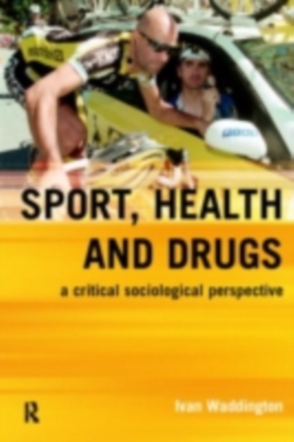 An Introduction to Drugs in Sport : Addicted to winning?, PDF eBook