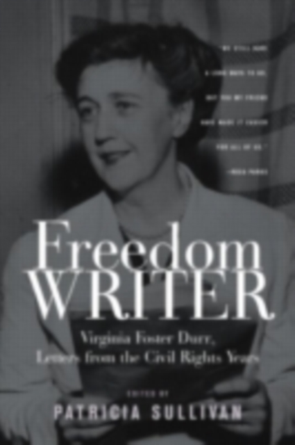 Freedom Writer : Virginia Foster Durr, Letters From the Civil Rights Years, PDF eBook